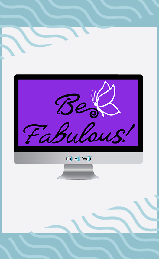 Be Fabulous!